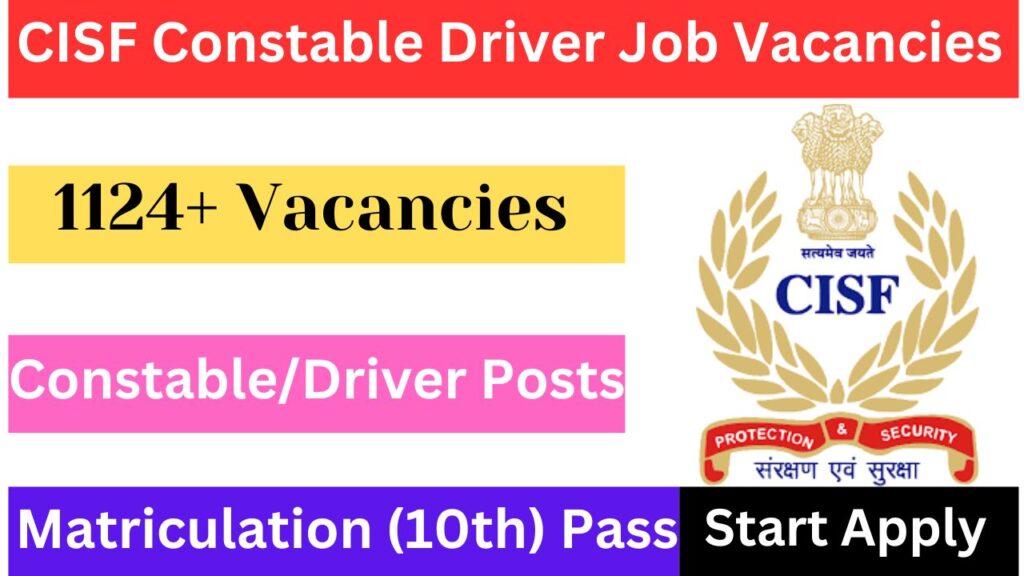 CISF Constable Driver Recruitment 2025, CISF job, Sarkari Job CISF, CISF Sarkari Jobs